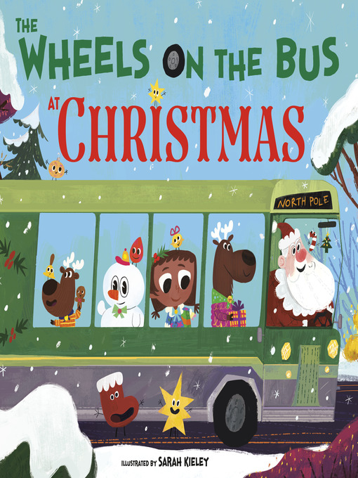 Title details for The Wheels on the Bus at Christmas by Sarah Kieley - Wait list